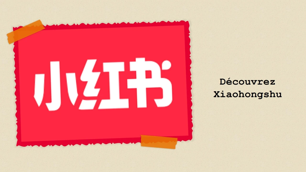 Connaissez vous Xiaohongshu