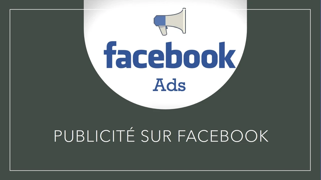 Comment faire de la publicité sur Facebook ?